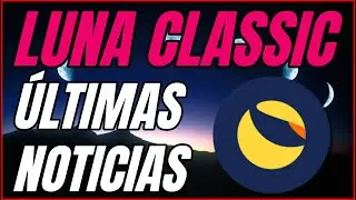 🔥LUNA CLASSIC (LUNC) | STAKING, QUEMAS y MUCHO MÁS 🤯