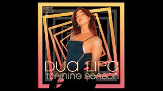 Dua Lipa - Training Season (BLACKOUT Edition)