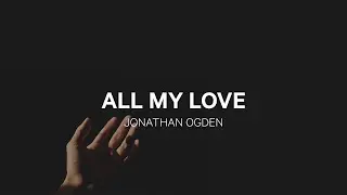 All My Love - Jonathan Ogden | English & Portuguese Lyrics