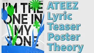 ATEEZ (에이티즈) I'm The One In My Zone Lyric Teaser Poster Theory [Is  It A Side Track]