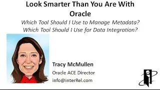 Which Oracle Tool Should I Use for Data Integration and to Manage Metadata?
