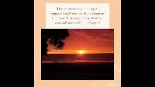 Deep Meditation - the witness