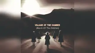 Yuri Borin - Village Of The Damned (March Of The Children) Cover