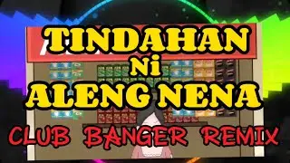 E HEADS | Tindahan Ni Aling Nena |CLUB BANGER REMIX