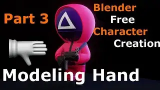 Blender Squid Game Character Modeling in Part 3 | Blender 3 0 | Character | Modeling Hand in blender