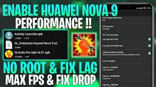 GLTools! Enable Huawei Nova 9 | Unleash Performance +90 FPS | No Root