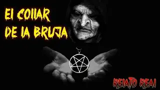 historias de brujas el collar - (1 historia de terror rede)