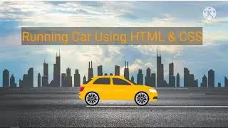 Moving Car Using CSS Animation | Running Animated Car Motion | Running Car Animation Kaise Banaye