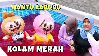 HANTU LABUBU BERENANG DI KOLAM MERAH 😱 CHIKAKU FAMILY
