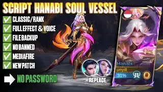Script Skin Hanabi Soul Vessel No Password Full Effect | Full Voice | New Patch