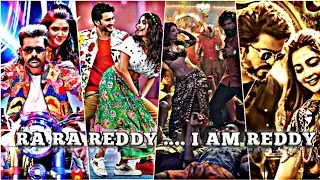 Ra ra reddy I am reddy song | new status | #status #rarareddy #song