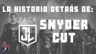LA HISTORIA DETRÁS DE: SNYDER CUT | CineTop!