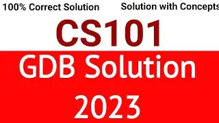 CS101 GDB 1 Solution Spring 2023 | CS101 GDB 2023 | cs101 GDB Solution 2023