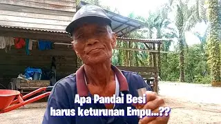 Pandai Besi Harus Keturunan Empu...? kita tanya si mbah yuk... 😊