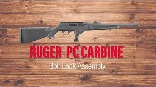 Ruger® PC Carbine™ Bolt Lock Assembly Tech Tip
