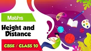 Trigonometry | Some applications of trigonometry | Height & Distance  | class 10