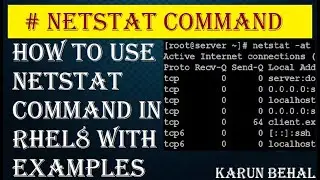 How to Use Netstat Command in RHEL/CentOS8 With Examples[Hindi]By Karun Behal
