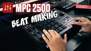 MPC 2500 Beat Making (Drums + Bass First!)