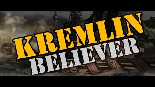 Kremlin (Believer) - World of Warships Cinematic