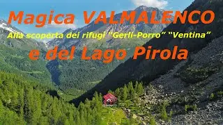 Magica Val Malenco, alla scoperta dei rifugi “Gerli-Porro” “Ventina” e del lago Pirola