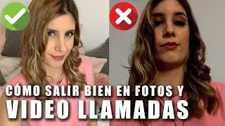 CÓMO SALIR BIEN EN CÁMARA!! | VIDEO-LLAMADAS O FOTOS