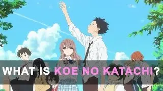What is Koe no Katachi | GoBoiano
