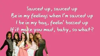 Fifth Harmony - Sauced Up (Lyrics)