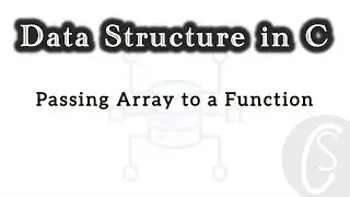 Passing Array to a Function | Data Structure in C/C++