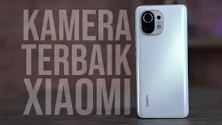 Kamera smartphone terbaik Xiaomi | Review Kamera Xiaomi Mi 11