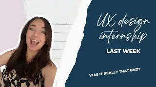 UX design internship: last week