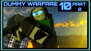 Dummy Warfare 10 Part 2 