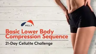 Basic Lower Body Compression Sequence | Day 2 | MELT Method