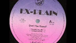 Ex Plain - don't you know (extended jump mix)