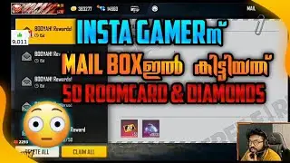 INSTA GAMERന് MAIL BOX ഇൽ കിട്ടിയത് 50 room cards & diamonds 😙😘 || എങ്ങനെ കിട്ടി 🤔 || With proof