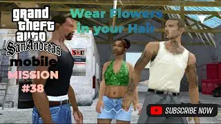 GTA San Andreas -Walkthrough-Mission #38-Wear-Flowers-in-your Hair