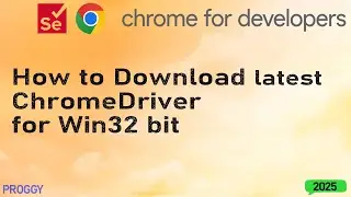 How to download latest Chromedriver for Windows 32bit