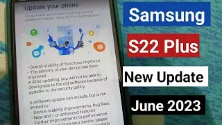 Samsung S22 Plus New Update June 2023 | Samsung S22 Plus New Software Update