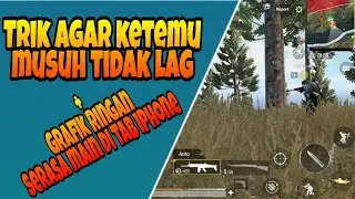 Cara agar ketemu musuh tidak lag | Grafik ringan serasa main di iPhone - PUBG MOBILE