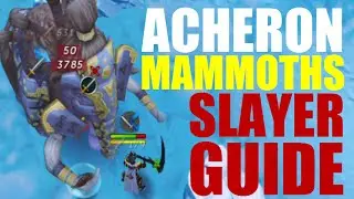Acheron Mammoths Slayer Guide - FAST Slayer XP