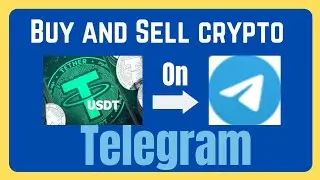 How To Buy and Sell Cryptocurrency On Telegram Chat App Worldwide #crypto #makemoneyonline