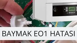 BAYMAK EO1 HATASI | BAYMAK E01 ARIZASI VİDEO ANLATIMLI