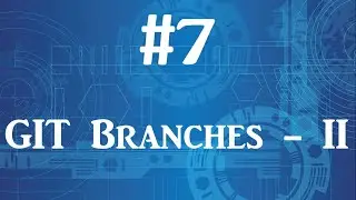 Understanding git branches and real world use cases   Part2