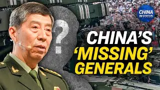 China's ‘Missing’ Defense Minister Reportedly Under Investigation | China In Focus