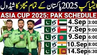 Asia Cup 2025 Pakistan All Matches Schedule | Asia Cup 2025 Schedule & Time | Pakistan Next Match