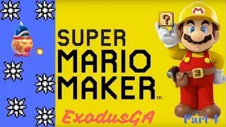 ExodusGA | Mario Maker part 4 | First Tweeted Level = MAXIMUM RAGE