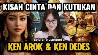 Sejarah Indonesia: Kisah Ken Arok dan Ken Dedes