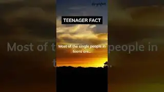 Most of the single people in teens are… #shorts #psychology #psychologyfacts #teenagersfacts