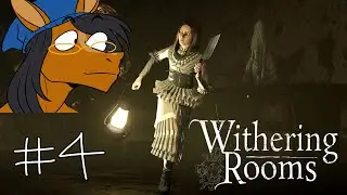 Withering Rooms [Part 4 of Full VOD Playthrough]