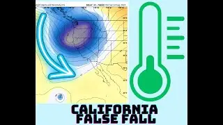 California Weather: Cold Upper-Level Low Arriving!