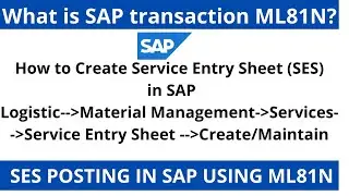 Service Entry Sheet Creation in SAP II ML81N SES Posting in SAP IIVendor Service Verification in SAP